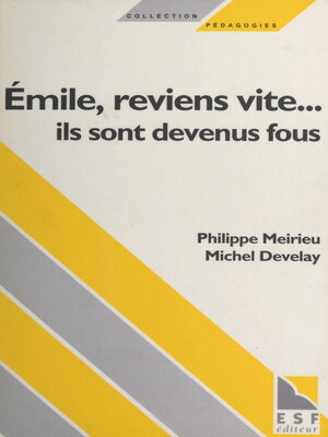 cover image of Émile, reviens vite... ils sont devenus fous